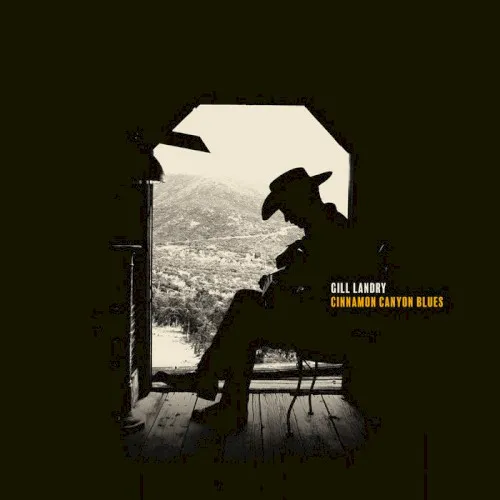 Gill Landry — Cinnamon Canyon Blues
