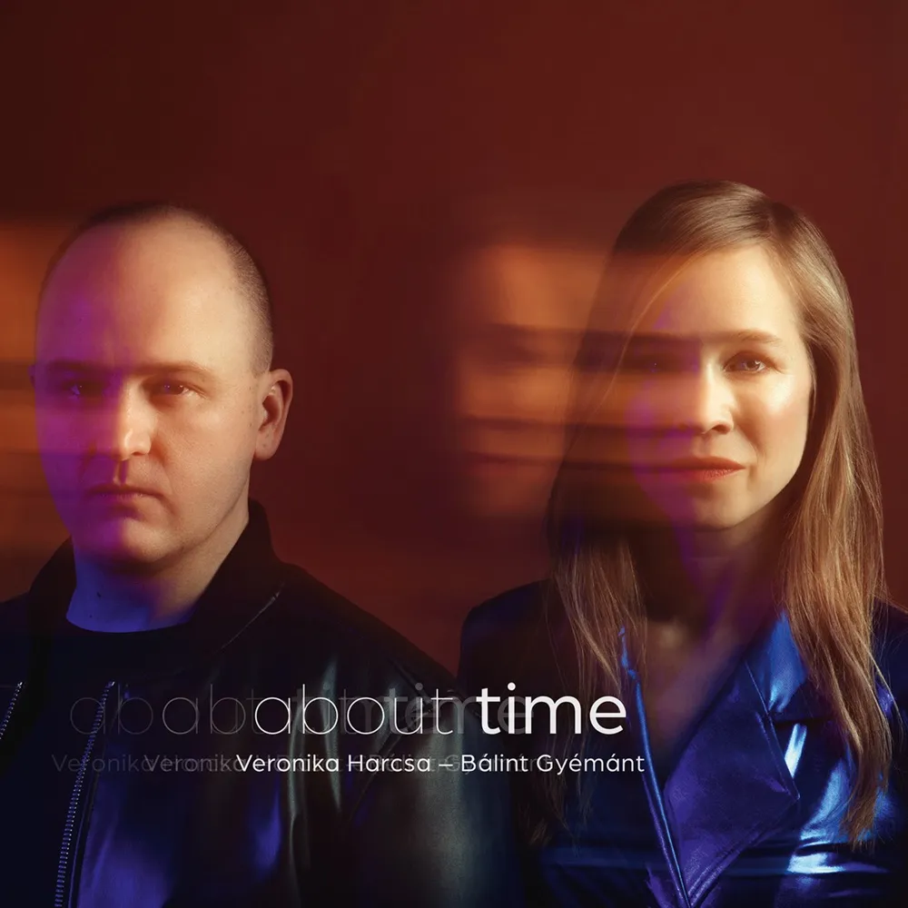 Veronika Harcsa & Bálint Gyémánt — About Time