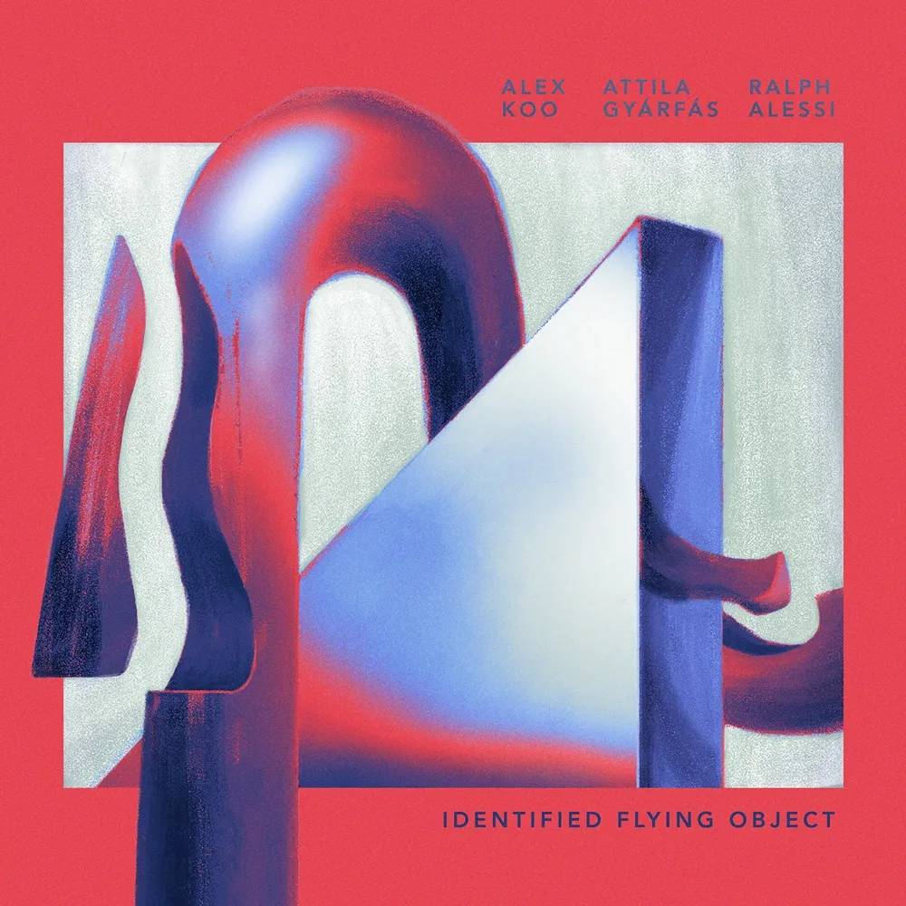 Alex Koo, Attila Gyárfás & Ralph Alessi — Identified Flying Object